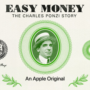 Easy Money: The Charles Ponzi Story