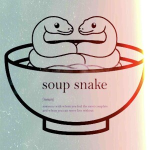 Soup Snakes Til’ Death