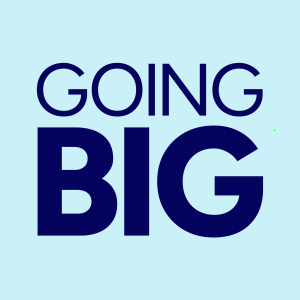 Going Big! with Kevin Gentry
