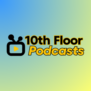 10th Floor Podcasts